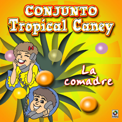 El Camaron/Conjunto Tropical Caney