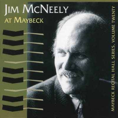 Breaking Up, Breaking Out (Live At Maybeck Recital Hall, Berkeley, CA ／ January 27, 1992)/Jim McNeely