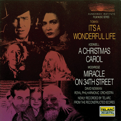 Sundance Film Music Series, Vol. 1: It's A Wonderful Life, A Christmas Carol & Miracle On 34th Street/David Newman／ロイヤル・フィルハーモニー管弦楽団
