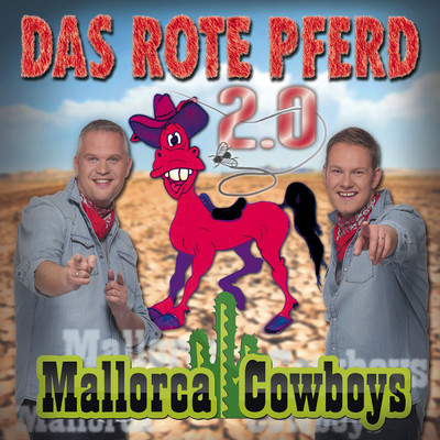 Das rote Pferd 2.0/Mallorca Cowboys