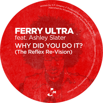 シングル/Why Did You Do It？ (The Reflex Re-Vision)/アシュレイ・スレイター／Ferry Ultra