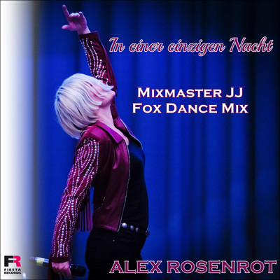 In einer einzigen Nacht (Mixmaster JJ Fox Dance Mix)/Alex Rosenrot