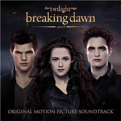 The Twilight Saga: Breaking Dawn - Part 2 (Original Motion Picture Soundtrack)/Various Artists