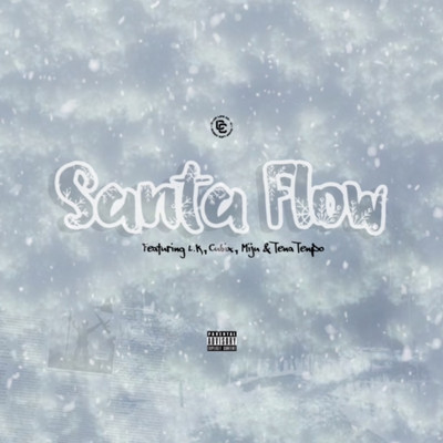 Santa Flow (feat. L.K, Tena Tenpo, Cubix and Miju)/Chop Life Crew