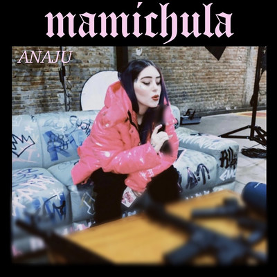 Mamichula/ANAJU