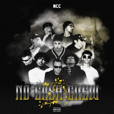 NCC (la posse) [feat. Nil, Sin De, Roccia, Eliouby, Keir, Sicky, LT Fresh, Mvso, Steph & Dyce]/No Cash Crew