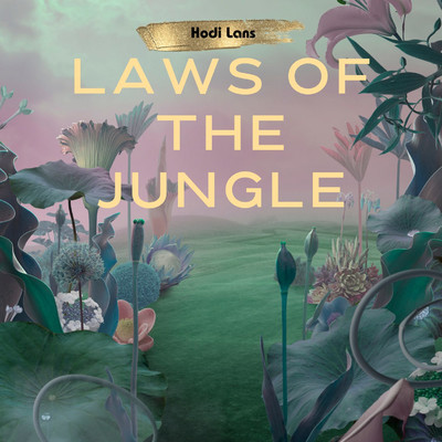 LAWS OF THE JUNGLE/Hodi Lans