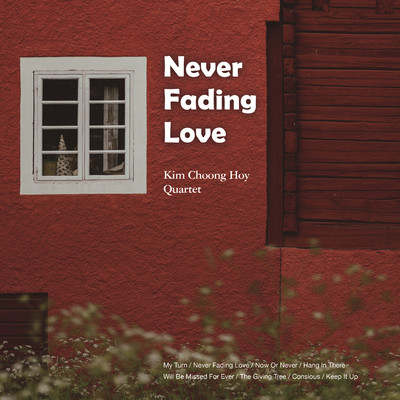 Never Fading Love/Kim Choong Hoy Quartet