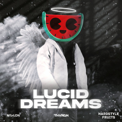 シングル/Lucid Dreams (Sped Up)/MELON, Thyron, & Hardstyle Fruits Music