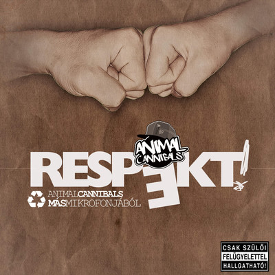 Respekt！ - Animal Cannibals mas mikrofonjabol/Various Artists