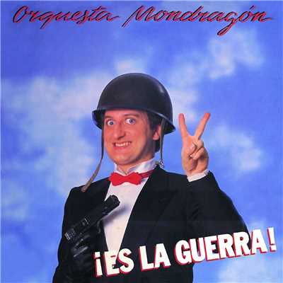 アルバム/！Es la guerra！/Orquesta Mondragon