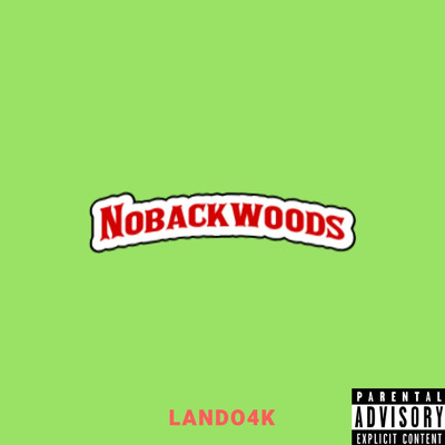 シングル/No Backwoods/Lando4k