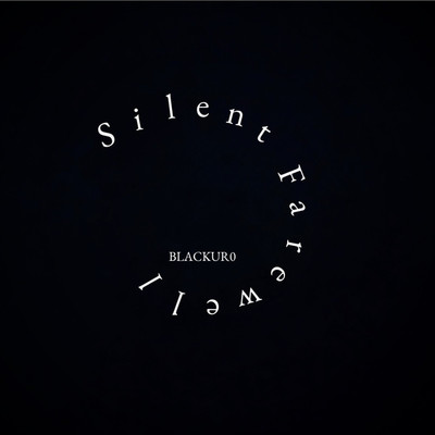 アルバム/Silent Farewell/BLACKUR0
