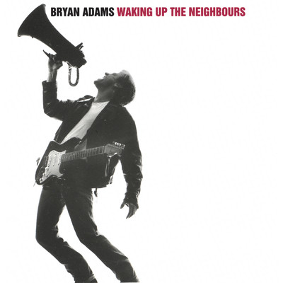 アルバム/Waking Up The Neighbours/ブライアン・アダムス