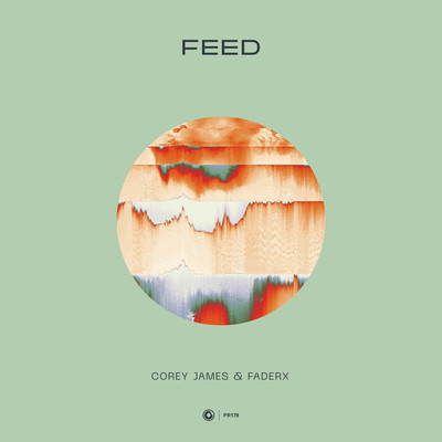 Feed/Corey James & Faderx