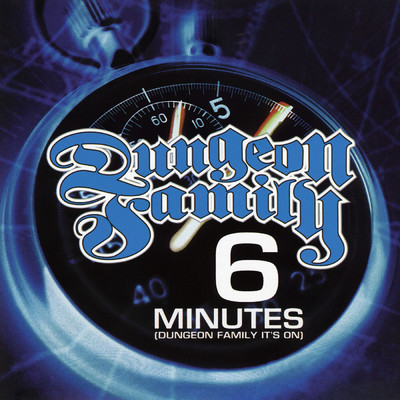 6 Minutes (Dungeon Family It's On) (Clean)/Dungeon Family