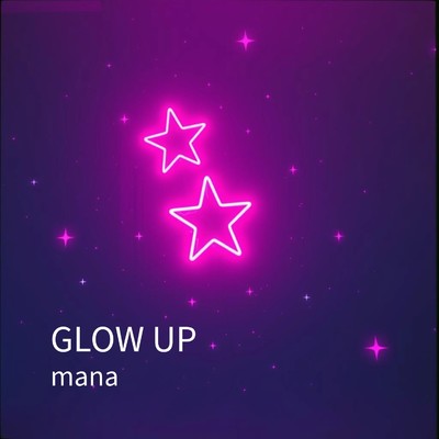 シングル/GLOW UP/mana