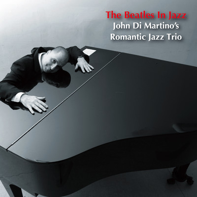 Eleanor Rigby/John Di Martino's Romantic Jazz Trio