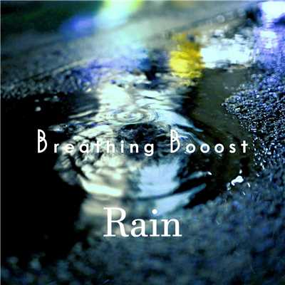 シングル/Rain/Breathing Booost