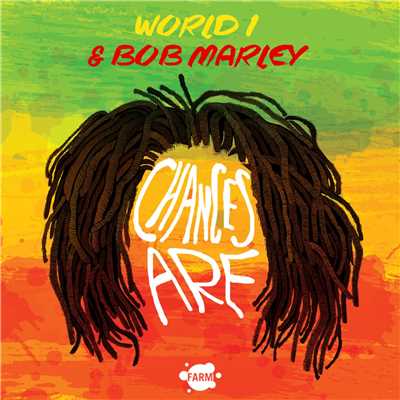 シングル/Chances Are/WORLD 1 & Bob Marley