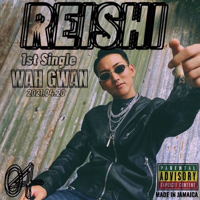 シングル/Wah gwan/REISHI