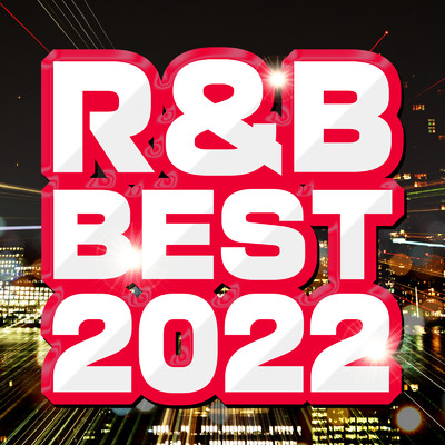 R&B BEST 2022/PLUSMUSIC