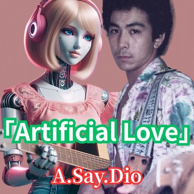 シングル/Artificial Love A.Say.Dio/Melody KicK