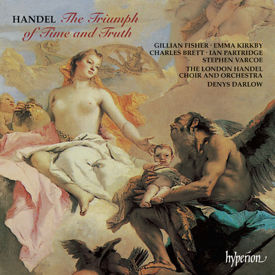 Handel: The Triumph of Time and Truth, HWV 71, Act I: No. 18, Air. Like the Shadow, Life Ever Is Flying (Time／Chorus)/London Handel Orchestra／The London Handel Choir／スティーヴン・ヴァーコー／Denys Darlow