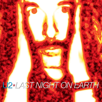 Last Night On Earth (Remastered 2024)/U2