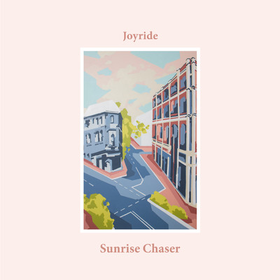 Sunrise Chaser (Explicit)/Joyride