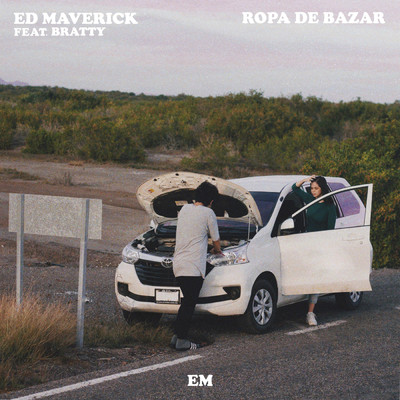 Ropa De Bazar (featuring BRATTY)/Ed Maverick