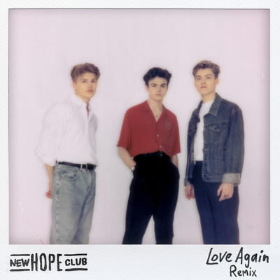 Love Again (PBH & Jack Shizzle Remix)/ニュー・ホープ・クラブ