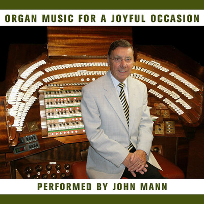 Organ Music For a Joyful Occasion/John Mann
