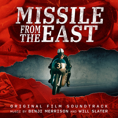 Missile From The East (Original Film Soundtrack)/Benji Merrison／Will Slater