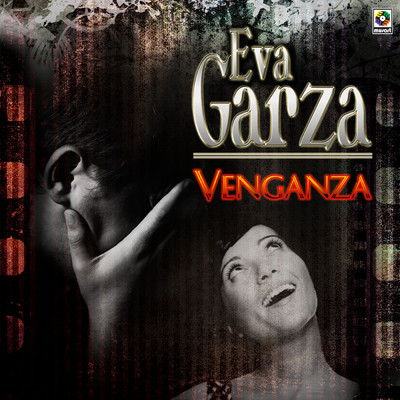 Venganza/Eva Garza