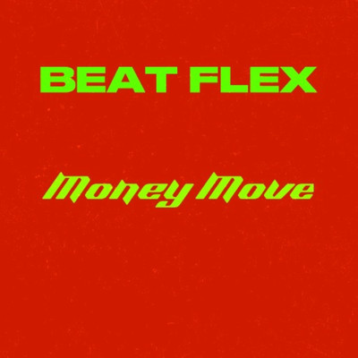 Money Move/Beat Flex