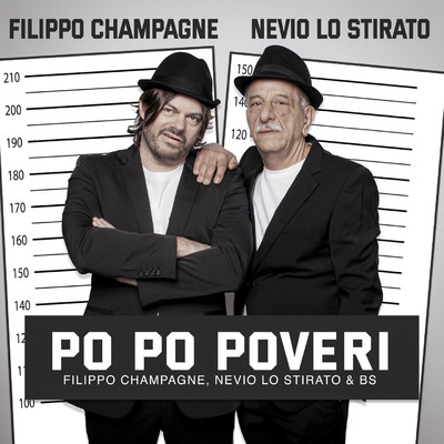 Po Po Poveri/Filippo Champagne, Nevio Lo Stirato & BS