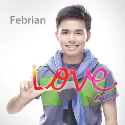 Love Is/Febrian