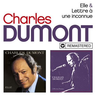 アルバム/Elle ／ Lettre a une inconnue (Remasterise en 2018)/Charles Dumont