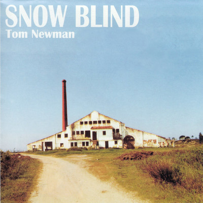 アルバム/Snow Blind/Tom Newman
