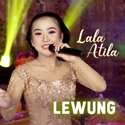 シングル/Lewung/Lala Atila