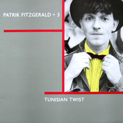 アルバム/Tunisian Twist/Patrik Fitzgerald