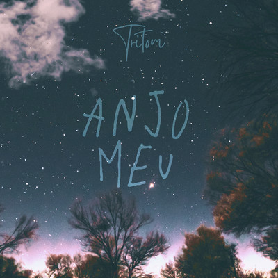 シングル/Anjo Meu/Tritom