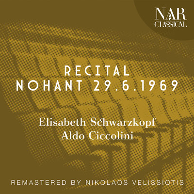 RECITAL: NOHANT 29.6.1969/Elisabeth Schwarzkopf