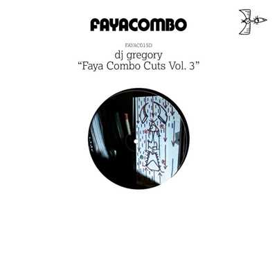 アルバム/Faya Combo Cuts, Vol.3/DJ Gregory