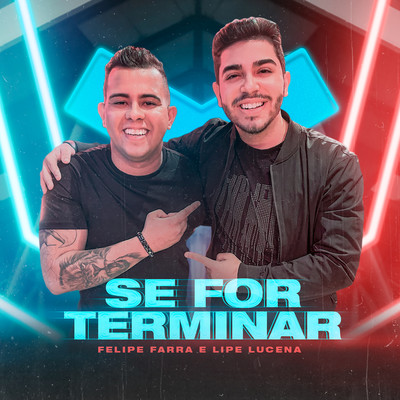 シングル/Se For Terminar/Felipe Farra and Lipe Lucena