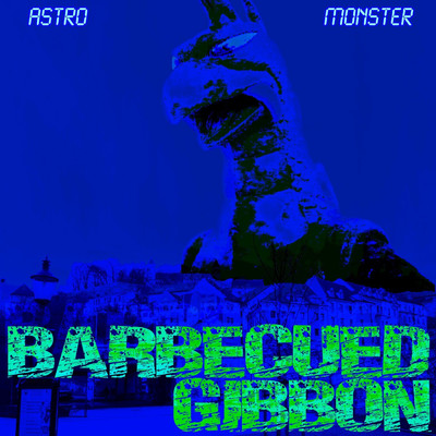 アルバム/Astro Monster/Barbecued Gibbon