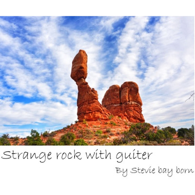 Strange rock with guiter/Stivie bay born