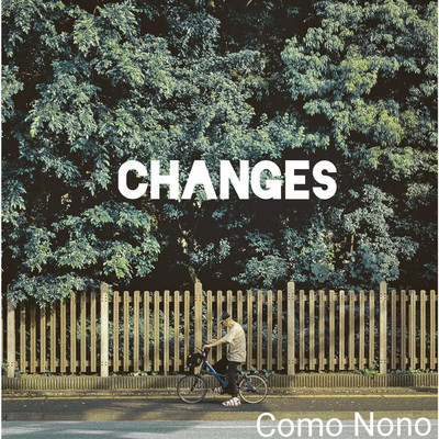 シングル/Changes/Como Nono