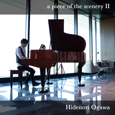 アルバム/a piece of the scenery II/Hidenori Ogawa